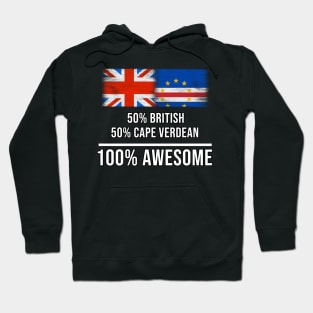 50% British 50% Cape Verdean 100% Awesome - Gift for Cape Verdean Heritage From Cape Verde Hoodie